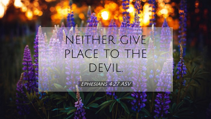 Picture 07 - Ephesians 4:27 ASV Desktop Wallpaper - neither give place to the - Desktop Bible Verse Wallpaper