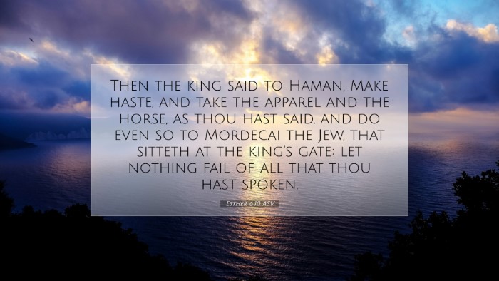 Picture 07 - Esther 6:10 ASV Desktop Wallpaper - Then the king said to Haman, Make haste, and take - Desktop Bible Verse Wallpaper