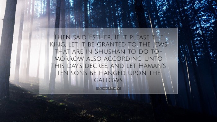 Picture 07 - Esther 9:13 ASV Desktop Wallpaper - Then said Esther, If it please the king, let it - Desktop Bible Verse Wallpaper