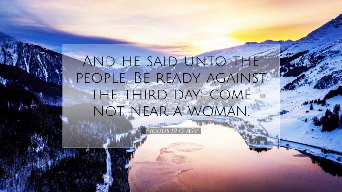 Picture 07 - Exodus 19:15 ASV Desktop Wallpaper - And he said unto the people, Be ready against the - Desktop Bible Verse Wallpaper