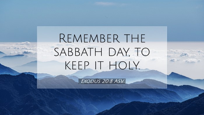 Picture 07 - Exodus 20:8 ASV Desktop Wallpaper - Remember the sabbath day, to keep it - Desktop Bible Verse Wallpaper