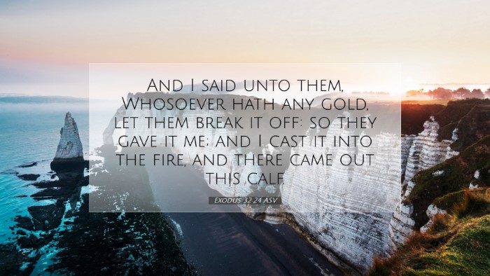 Picture 07 - Exodus 32:24 ASV Desktop Wallpaper - And I said unto them, Whosoever hath any gold, - Desktop Bible Verse Wallpaper