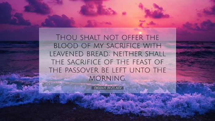 Picture 07 - Exodus 34:25 ASV Desktop Wallpaper - Thou shalt not offer the blood of my sacrifice - Desktop Bible Verse Wallpaper