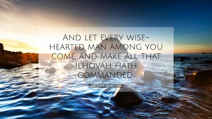 Picture 07 - Exodus 35:10 ASV Desktop Wallpaper - And let every wise-hearted man among you come, - Desktop Bible Verse Wallpaper