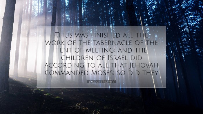 Picture 07 - Exodus 39:32 ASV Desktop Wallpaper - Thus was finished all the work of the tabernacle - Desktop Bible Verse Wallpaper