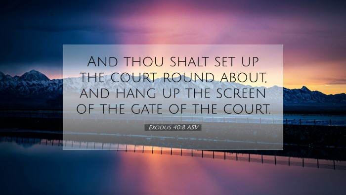 Picture 07 - Exodus 40:8 ASV Desktop Wallpaper - And thou shalt set up the court round about, and - Desktop Bible Verse Wallpaper