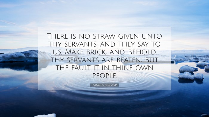 Picture 07 - Exodus 5:16 ASV Desktop Wallpaper - There is no straw given unto thy servants, and - Desktop Bible Verse Wallpaper