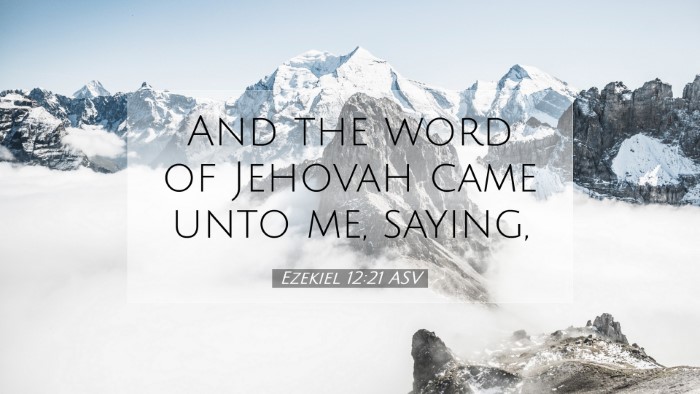 Picture 07 - Ezekiel 12:21 ASV Desktop Wallpaper - And the word of Jehovah came unto me, - Desktop Bible Verse Wallpaper