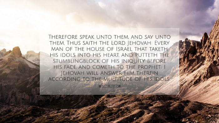 Picture 07 - Ezekiel 14:4 ASV Desktop Wallpaper - Therefore speak unto them, and say unto them, - Desktop Bible Verse Wallpaper