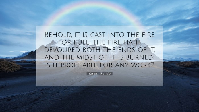 Picture 07 - Ezekiel 15:4 ASV Desktop Wallpaper - Behold, it is cast into the fire for fuel; the - Desktop Bible Verse Wallpaper