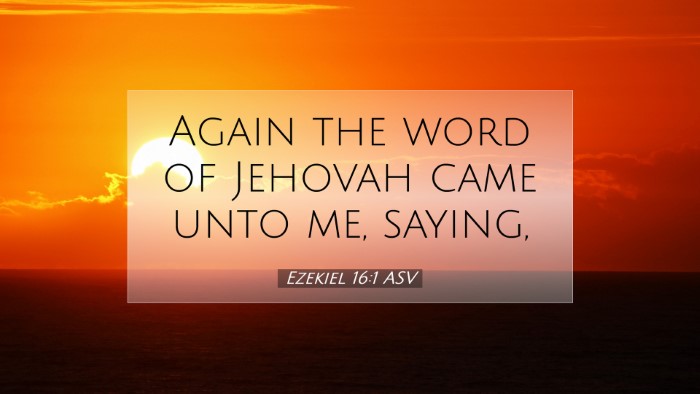 Picture 07 - Ezekiel 16:1 ASV Desktop Wallpaper - Again the word of Jehovah came unto me, - Desktop Bible Verse Wallpaper