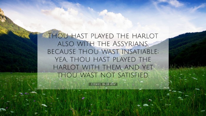Picture 07 - Ezekiel 16:28 ASV Desktop Wallpaper - Thou hast played the harlot also with the - Desktop Bible Verse Wallpaper