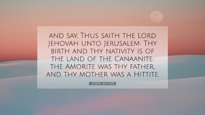 Picture 07 - Ezekiel 16:3 ASV Desktop Wallpaper - and say, Thus saith the Lord Jehovah unto - Desktop Bible Verse Wallpaper