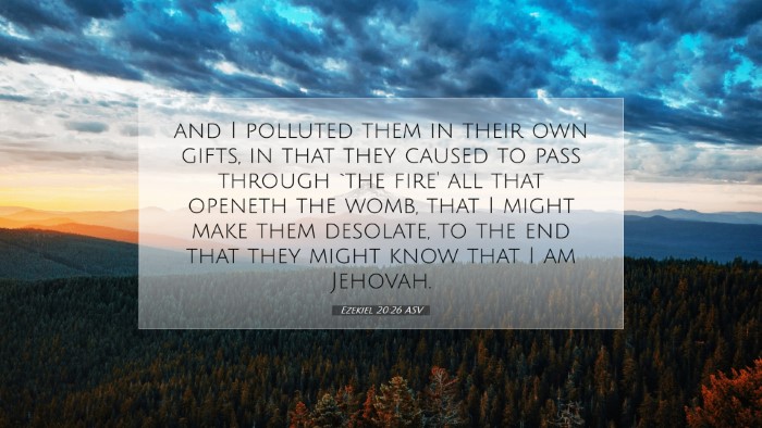 Picture 07 - Ezekiel 20:26 ASV Desktop Wallpaper - and I polluted them in their own gifts, in that - Desktop Bible Verse Wallpaper