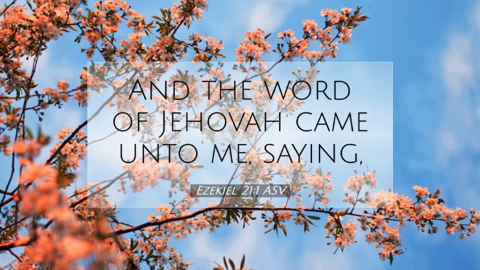 Picture 07 - Ezekiel 21:1 ASV Desktop Wallpaper - And the word of Jehovah came unto me, - Desktop Bible Verse Wallpaper