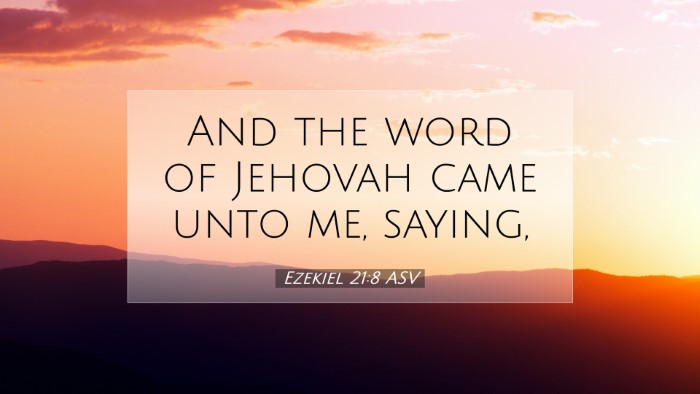 Picture 07 - Ezekiel 21:8 ASV Desktop Wallpaper - And the word of Jehovah came unto me, - Desktop Bible Verse Wallpaper