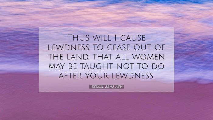 Picture 07 - Ezekiel 23:48 ASV Desktop Wallpaper - Thus will I cause lewdness to cease out of the - Desktop Bible Verse Wallpaper