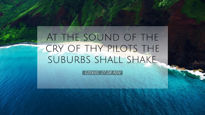 Picture 07 - Ezekiel 27:28 ASV Desktop Wallpaper - At the sound of the cry of thy pilots the suburbs - Desktop Bible Verse Wallpaper
