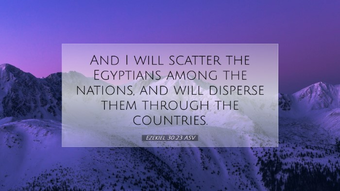Picture 07 - Ezekiel 30:23 ASV Desktop Wallpaper - And I will scatter the Egyptians among the - Desktop Bible Verse Wallpaper