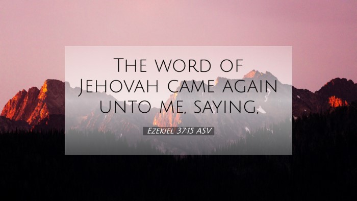 Picture 07 - Ezekiel 37:15 ASV Desktop Wallpaper - The word of Jehovah came again unto me, - Desktop Bible Verse Wallpaper