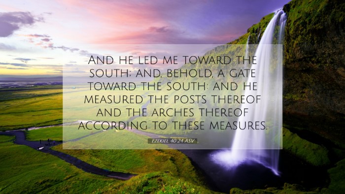 Picture 07 - Ezekiel 40:24 ASV Desktop Wallpaper - And he led me toward the south; and, behold, a - Desktop Bible Verse Wallpaper