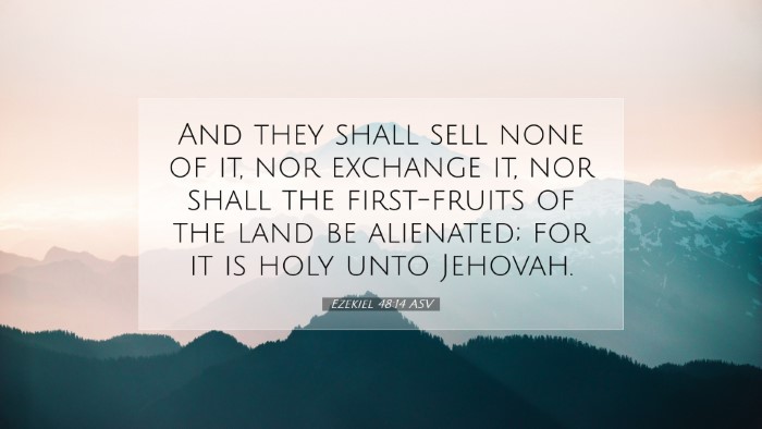 Picture 07 - Ezekiel 48:14 ASV Desktop Wallpaper - And they shall sell none of it, nor exchange it, - Desktop Bible Verse Wallpaper