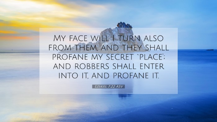 Picture 07 - Ezekiel 7:22 ASV Desktop Wallpaper - My face will I turn also from them, and they - Desktop Bible Verse Wallpaper