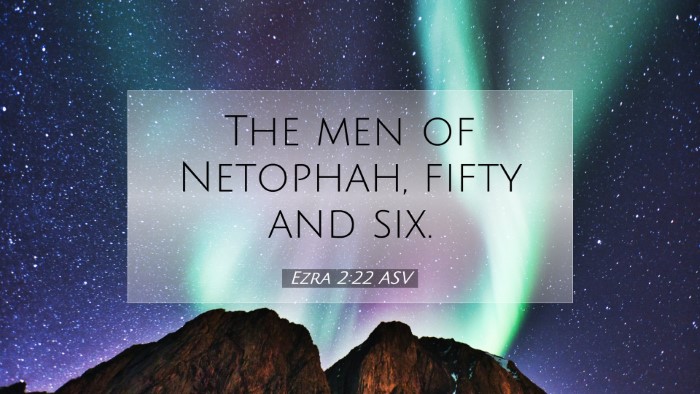 Picture 07 - Ezra 2:22 ASV Desktop Wallpaper - The men of Netophah, fifty and - Desktop Bible Verse Wallpaper