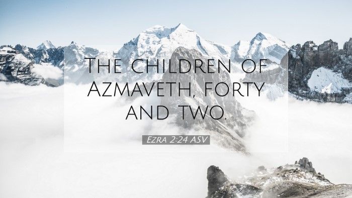 Picture 07 - Ezra 2:24 ASV Desktop Wallpaper - The children of Azmaveth, forty and - Desktop Bible Verse Wallpaper