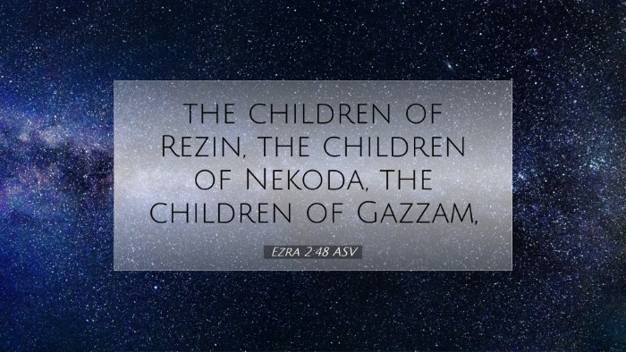 Picture 07 - Ezra 2:48 ASV Desktop Wallpaper - the children of Rezin, the children of Nekoda, - Desktop Bible Verse Wallpaper