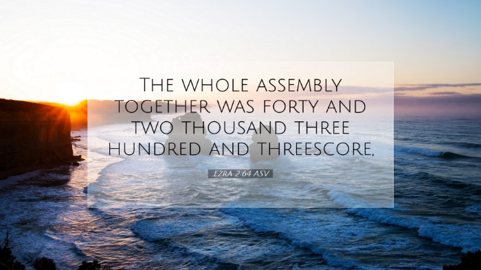 Picture 07 - Ezra 2:64 ASV Desktop Wallpaper - The whole assembly together was forty and two - Desktop Bible Verse Wallpaper