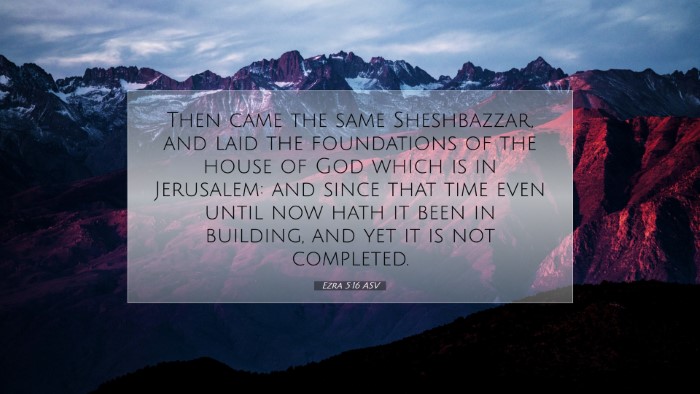 Picture 07 - Ezra 5:16 ASV Desktop Wallpaper - Then came the same Sheshbazzar, and laid the - Desktop Bible Verse Wallpaper