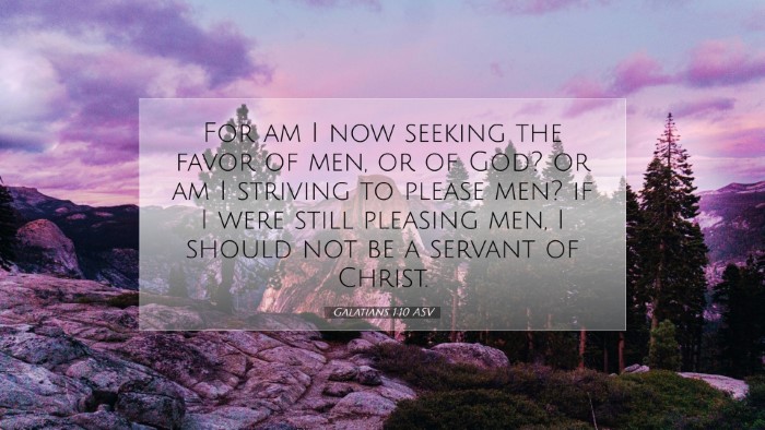 Picture 07 - Galatians 1:10 ASV Desktop Wallpaper - For am I now seeking the favor of men, or of God? - Desktop Bible Verse Wallpaper