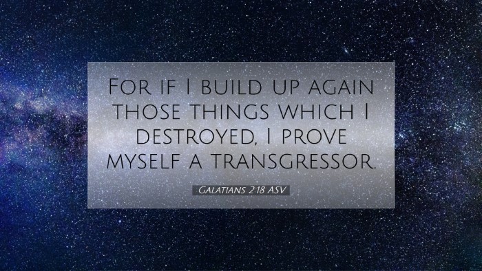 Picture 07 - Galatians 2:18 ASV Desktop Wallpaper - For if I build up again those things which I - Desktop Bible Verse Wallpaper