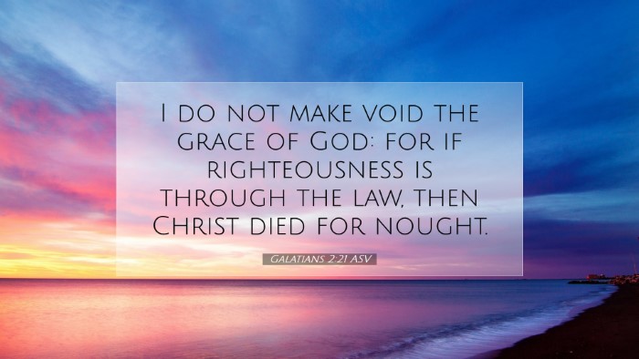 Picture 07 - Galatians 2:21 ASV Desktop Wallpaper - I do not make void the grace of God: for if - Desktop Bible Verse Wallpaper