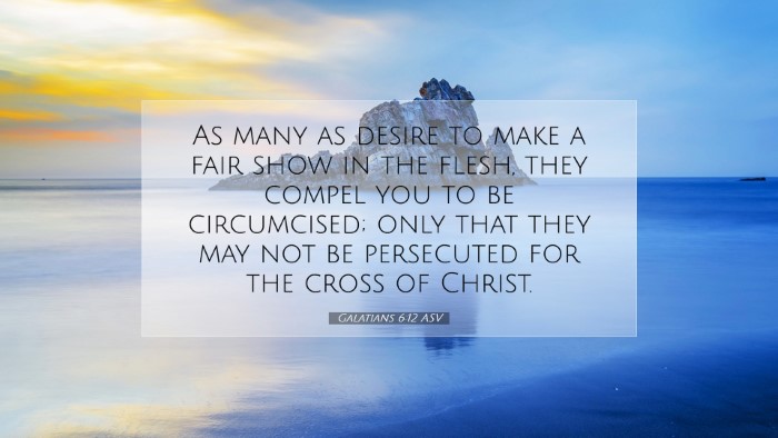 Picture 07 - Galatians 6:12 ASV Desktop Wallpaper - As many as desire to make a fair show in the - Desktop Bible Verse Wallpaper