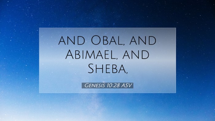 Picture 07 - Genesis 10:28 ASV Desktop Wallpaper - and Obal, and Abimael, and - Desktop Bible Verse Wallpaper