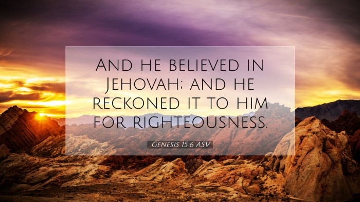 Picture 07 - Genesis 15:6 ASV Desktop Wallpaper - And he believed in Jehovah; and he reckoned it to - Desktop Bible Verse Wallpaper