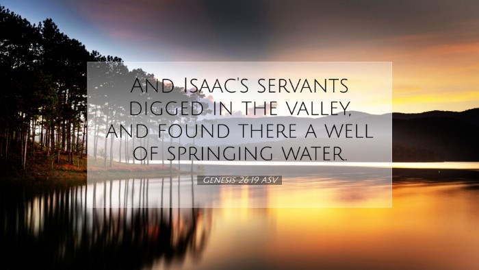 Picture 07 - Genesis 26:19 ASV Desktop Wallpaper - And Isaac's servants digged in the valley, and - Desktop Bible Verse Wallpaper