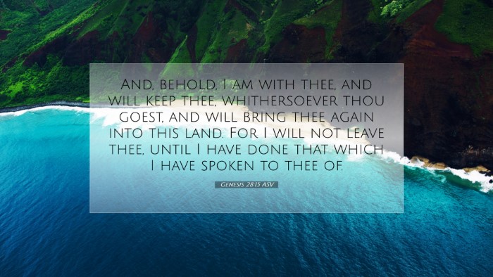 Picture 07 - Genesis 28:15 ASV Desktop Wallpaper - And, behold, I am with thee, and will keep thee, - Desktop Bible Verse Wallpaper