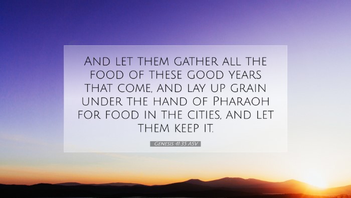 Picture 07 - Genesis 41:35 ASV Desktop Wallpaper - And let them gather all the food of these good - Desktop Bible Verse Wallpaper