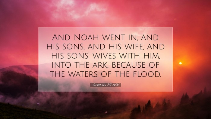 Picture 07 - Genesis 7:7 ASV Desktop Wallpaper - And Noah went in, and his sons, and his wife, and - Desktop Bible Verse Wallpaper