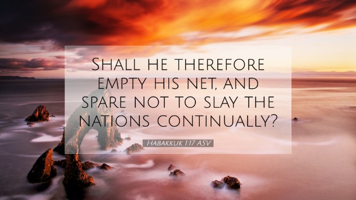 Picture 07 - Habakkuk 1:17 ASV Desktop Wallpaper - Shall he therefore empty his net, and spare not - Desktop Bible Verse Wallpaper