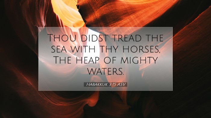 Picture 07 - Habakkuk 3:15 ASV Desktop Wallpaper - Thou didst tread the sea with thy horses, The - Desktop Bible Verse Wallpaper