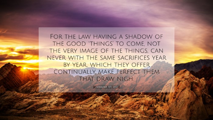 Picture 07 - Hebrews 10:1 ASV Desktop Wallpaper - For the law having a shadow of the good `things' - Desktop Bible Verse Wallpaper