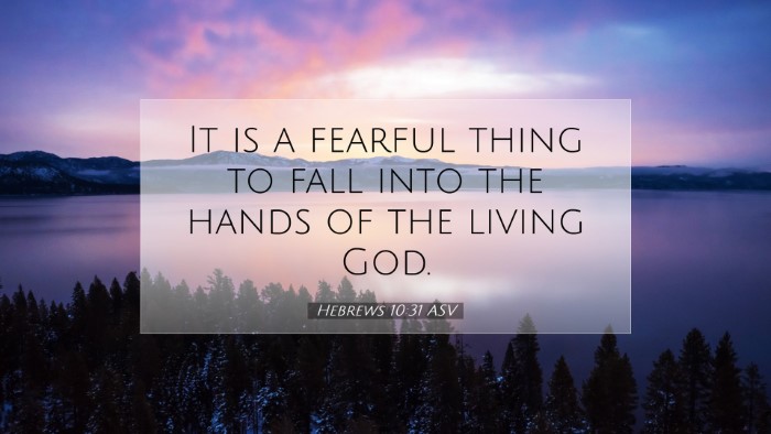 Picture 07 - Hebrews 10:31 ASV Desktop Wallpaper - It is a fearful thing to fall into the hands of - Desktop Bible Verse Wallpaper