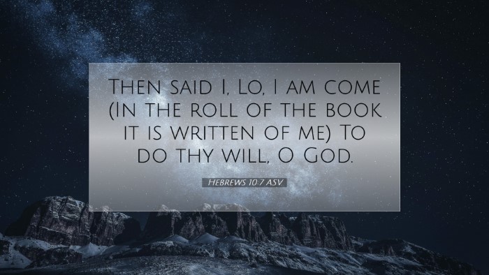 Picture 07 - Hebrews 10:7 ASV Desktop Wallpaper - Then said I, Lo, I am come (In the roll of the - Desktop Bible Verse Wallpaper