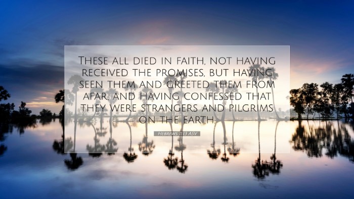 Picture 07 - Hebrews 11:13 ASV Desktop Wallpaper - These all died in faith, not having received the - Desktop Bible Verse Wallpaper