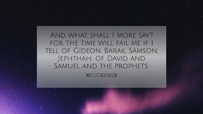 Picture 07 - Hebrews 11:32 ASV Desktop Wallpaper - And what shall I more say? for the time will fail - Desktop Bible Verse Wallpaper