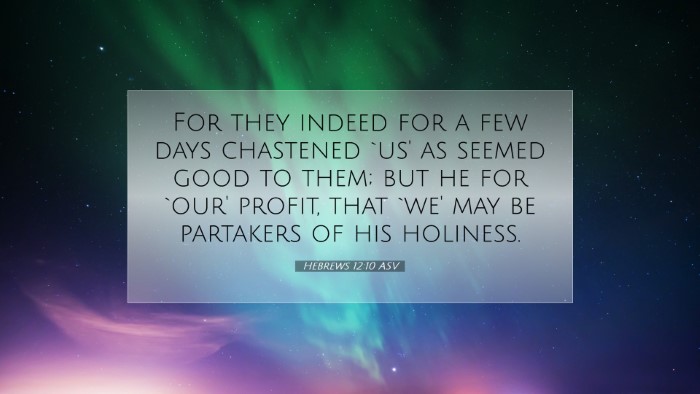 Picture 07 - Hebrews 12:10 ASV Desktop Wallpaper - For they indeed for a few days chastened `us' as - Desktop Bible Verse Wallpaper